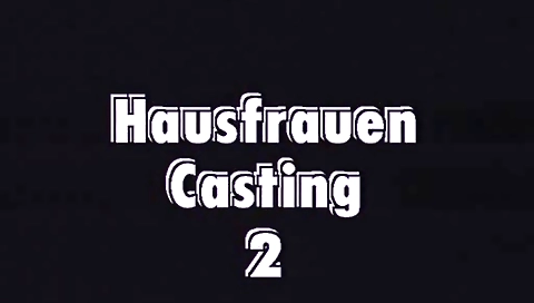 Hausfrauen Casting two